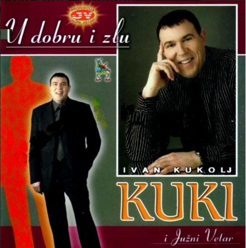 2004 IVAN KUKOLJ KUKI - U DOBRU I ZLU
