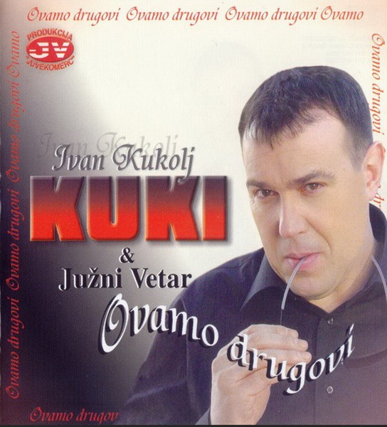 2005 Ivan Kukolj Kuki - Ovamo drugovi