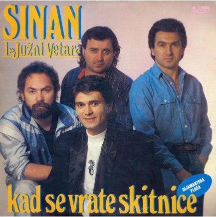 1990 SINAN SAKIC - Kad se vrate skitnice