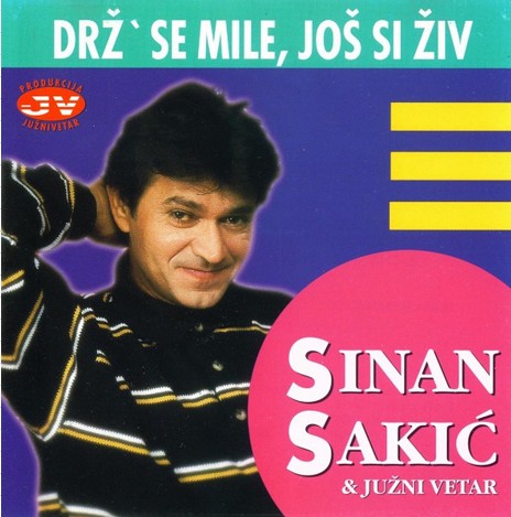 1998 SINAN SAKIC - Drzse Mile jos si ziv